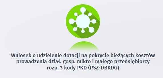 Logo - wniosek na udzielenie dotacji na pokrycie bieżących kosztów prowadzenia dział. gosp. mikro i małego przedsiębiorcy rozp. 3 kody PKD (PSZ-DBKDG)
